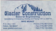 Glacier Construction, Po Box 1181 
Fallon NV 89407, 
Tel: 775-867-3742 